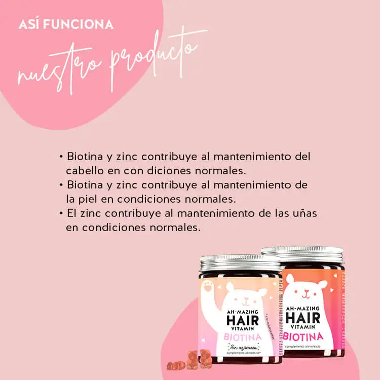 Así funcionan las Vitaminas Capilares Ah-Mazing con Biotina: Se ha demostrado que la biotina contribuye al metabolismo energético normal y al mantenimiento de la piel, el cabello y las uñas en condiciones normales.