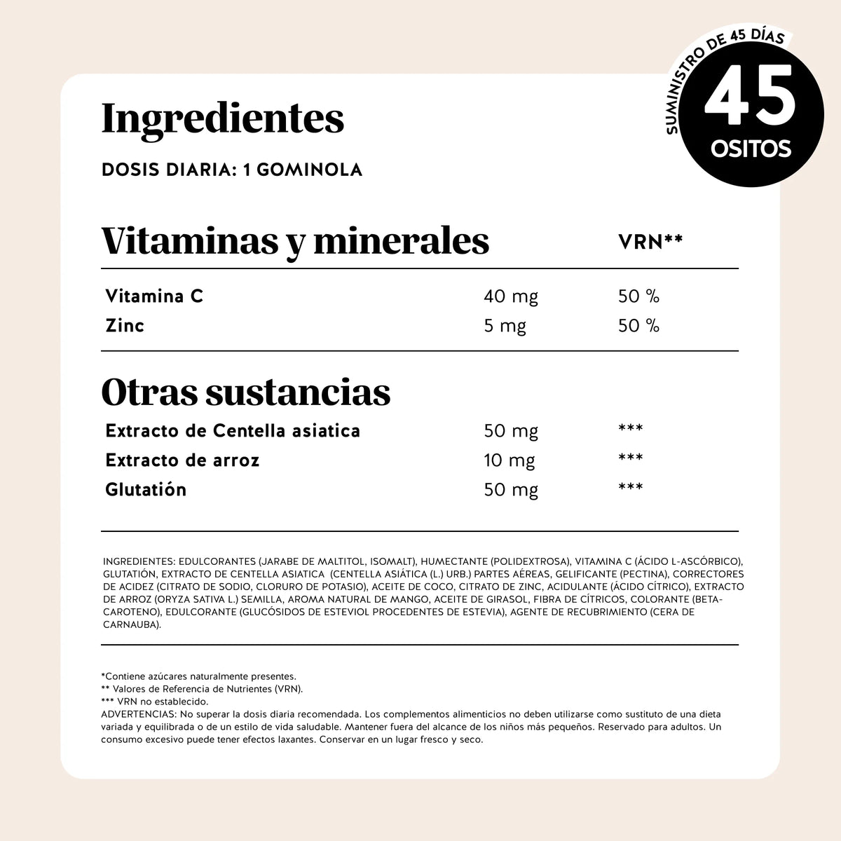 Bears with Benefits Skincredible K-Beauty Complex – 40 mg de vitamina C, 5 mg de zinc, 50 mg de centella asiática, 50 mg de glutatión y 10 mg de extracto de arroz por dosis diaria.
